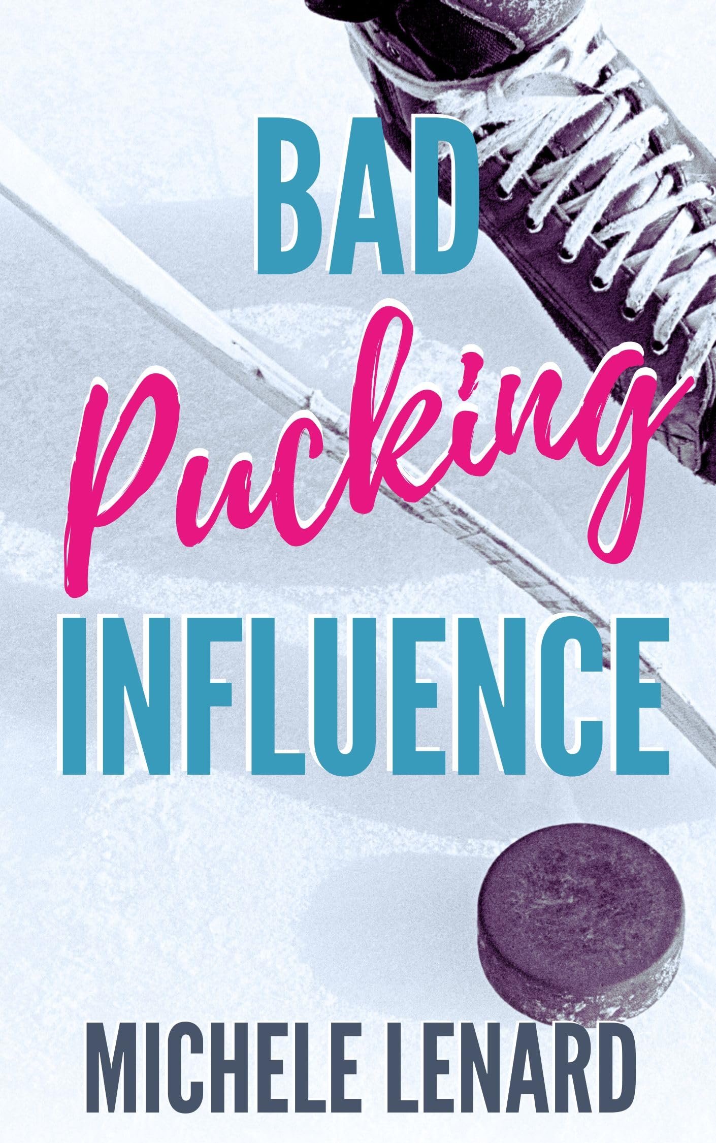 Bad Pucking Influence: A Steamy Gay for You Romance (Colorado Bulldogs Book 2) Cover